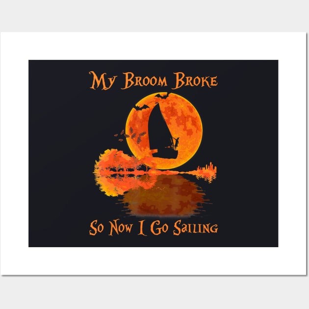 My Broom Broke So Now I Go Sailing Halloween Wall Art by AlexWu